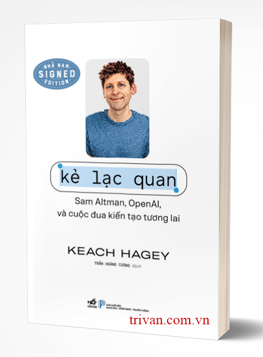 Kẻ Lạc Quan: Sam Altman, OpenAi và Cuộc Đua Kiến Tạo Tương Lai