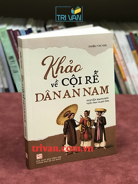 Khảo Về Cội Rễ Dân An Nam - Nguyễn Mạnh Sơn (tuyển chọn và giới thiệu)