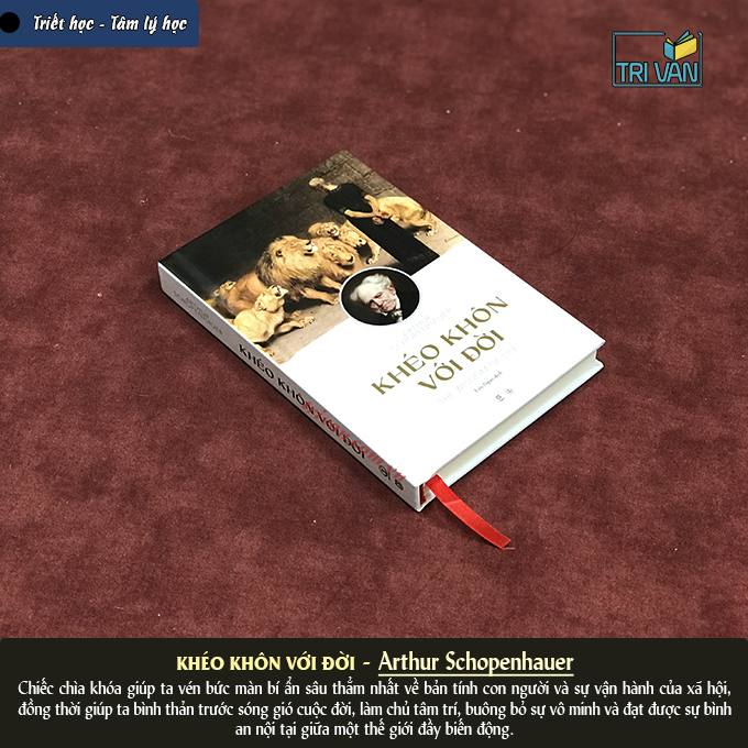 Khéo khôn với đời (The Wisdom of Life) - Arthur Schopenhauer