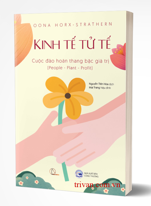 Kinh tế Tử tế - Cuộc đảo hoán thang bậc giá trị - Oona Horx-Strathern