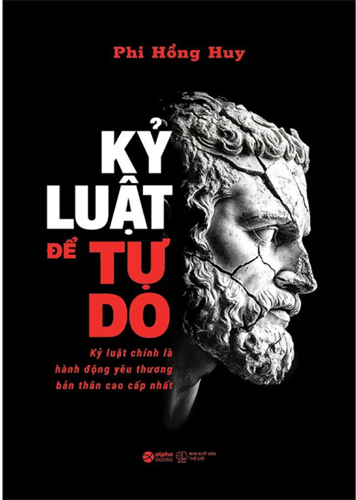 Kỷ Luật Để Tự Do - Kỷ Luật Chính Là Hành Động Yêu Thương Bản Thân Cao Cấp Nhất