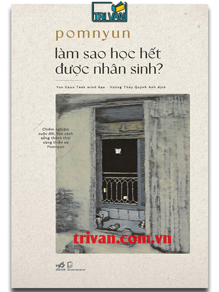 Làm sao học hết được nhân sinh? - Pomnyun (Tái bản 2026)