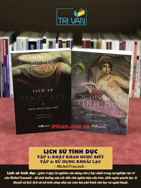 Lịch sử tính dục - I: Khát khao được biết & II: Sử dụng khoái lạc - Michel Foucault