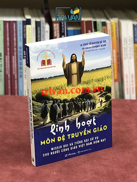 Linh hoạt Môn Đệ Truyền Giáo - Missio Dei và tiếng gọi sứ vụ cho người Công Giáo Việt Nam hôm nay - Lm. Giuse Đỗ Nguyên Vũ, SVD