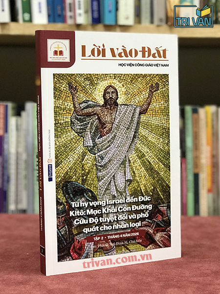 Lời Vào Đất - Tập 2: Từ hy vọng Israel đến Đức Kitô: Mạc khải con đường cứu độ tuyệt đối và phổ quát cho nhân loại - Học Viện Công Giáo Việt Nam