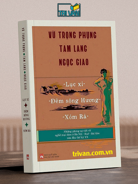 Lục xì - Đêm Sông Hương - Xóm rá - Vũ Trọng Phụng - Tam Lang - Ngọc Giao