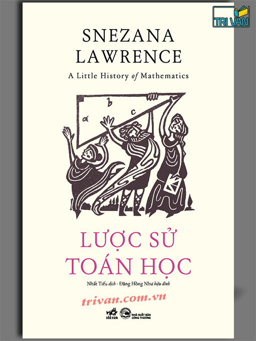Lược sử Toán học - Snezana Lawrence