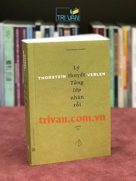 Lý Thuyết Tầng Lớp Nhàn Rỗi - Thorstein Veblen
