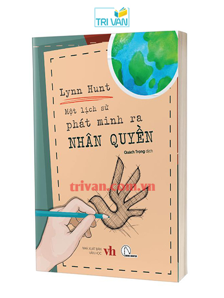 Một lịch sử phát minh ra nhân quyền - Lynn Hunt