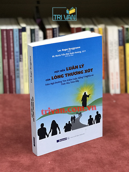 Một nền luân lý của lòng thương xót (An Ethics of Mercy) - Roger Burggraeve