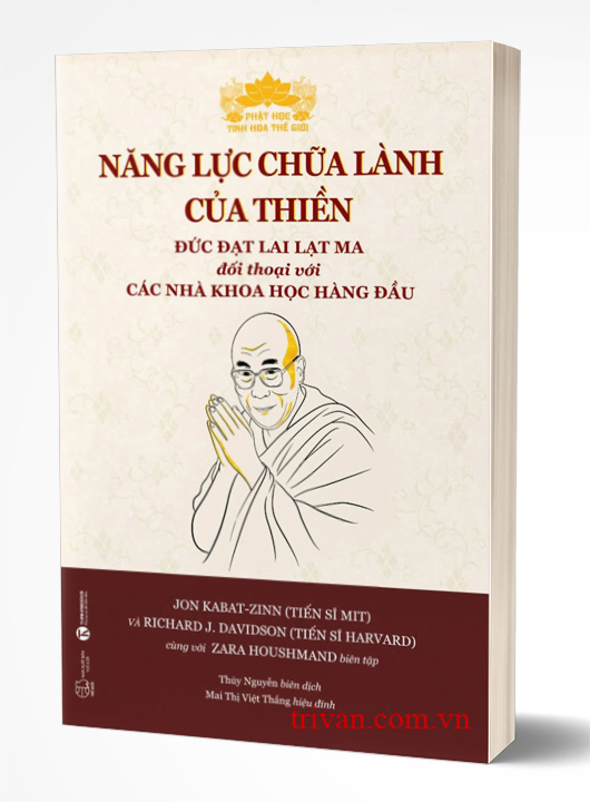 Năng lực chữa lành của thiền - Đức Đạt Lai Lạt Ma Đối Thoại Với Các Nhà Khoa Học Hàng Đầu