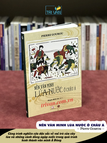 Nền văn minh lúa nước ở châu Á - Pierre Gourou