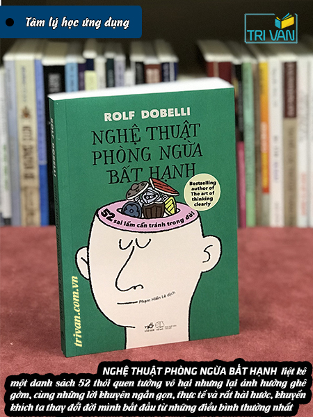 Nghệ Thuật Phòng Ngừa Bất Hạnh - Rolf Dobelli