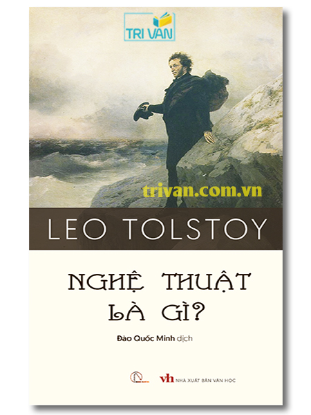 Nghệ thuật là gì? - Leo Tolstoy