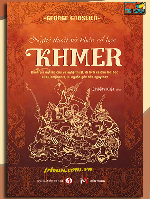 Nghệ thuật và Khảo cổ học Khmer - George Groslier
