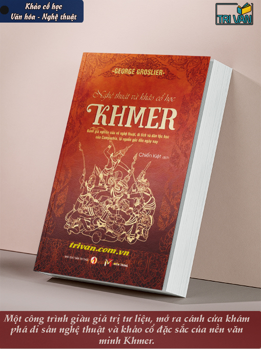Nghệ thuật và Khảo cổ học Khmer - George Groslier
