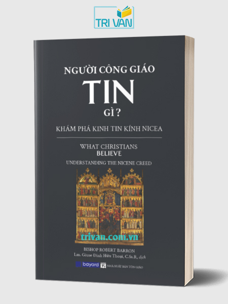 Người Công Giáo tin gì? - ĐGM. Robert Barron