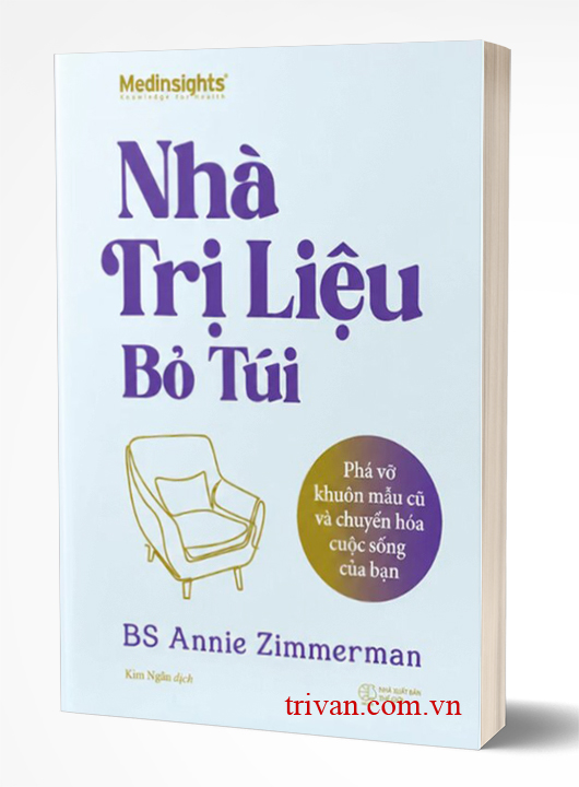 Nhà Trị Liệu Bỏ Túi - Phá Vỡ Khuôn Mẫu Cũ Và Chuyển Hóa Cuộc Sống Của Bạn