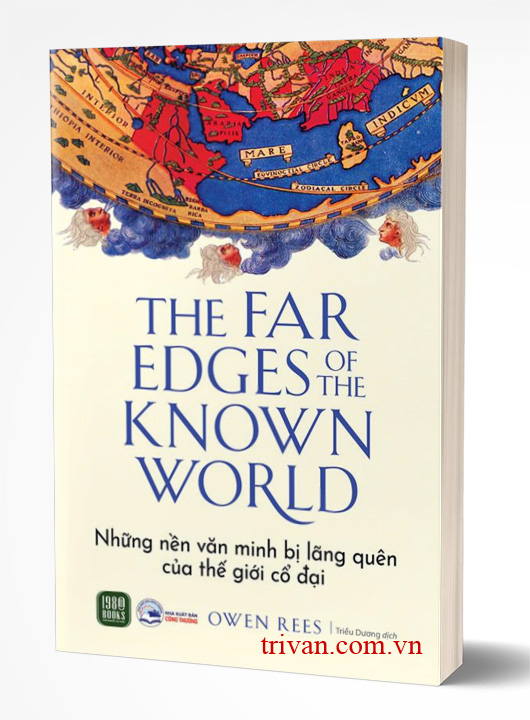 Những Nền Văn Minh Bị Lãng Quên Của Thế Giới Cổ Đại - Owen Rees