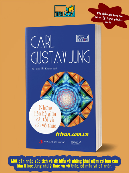 Những liên hệ giữa cái tôi và cái vô thức - Carl Jung (tái bản)