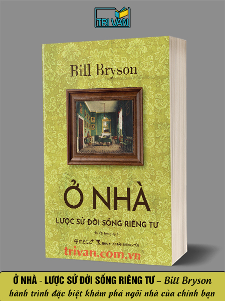 Ở nhà - Lược sử đời sống riêng tư - Bill Bryson