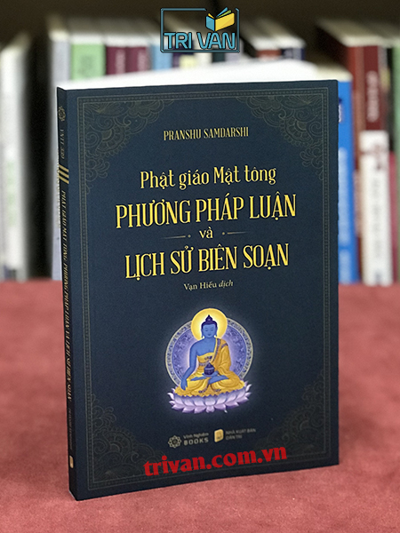 Phật Giáo Mật Tông: Phương Pháp Luận Và Lịch Sử Biên Soạn - Pranshu Samdarshi