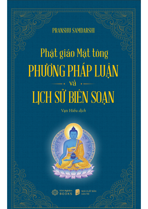Phật Giáo Mật Tông: Phương Pháp Luận Và Lịch Sử Biên Soạn - Pranshu Samdarshi