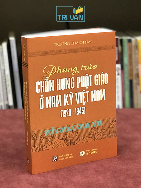 Phong Trào Chấn Hưng Phật Giáo Ở Nam Kỳ Việt Nam 1920 – 1945
