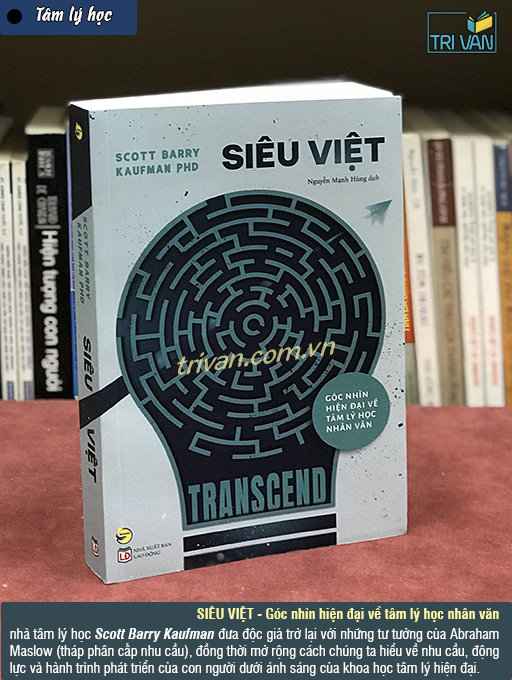 Siêu việt - Góc nhìn hiện đại về tâm lý học nhân văn - Scott Barry Kaufman