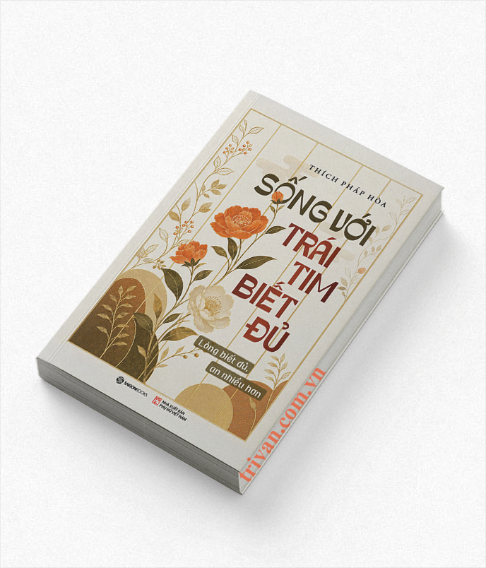 Sống Với Trái Tim Biết Đủ: Lòng biết đủ – An nhiều hơn