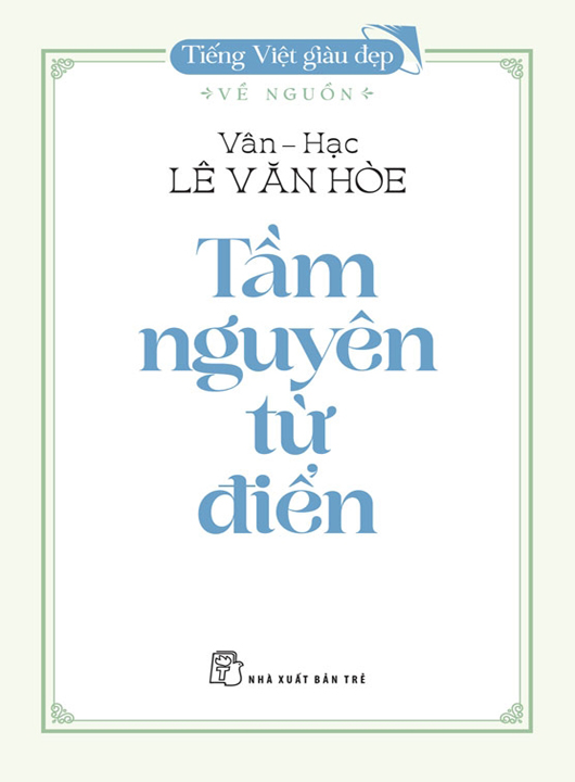 Tầm Nguyên Từ Điển - Vân Hạc Lê Văn Hòe