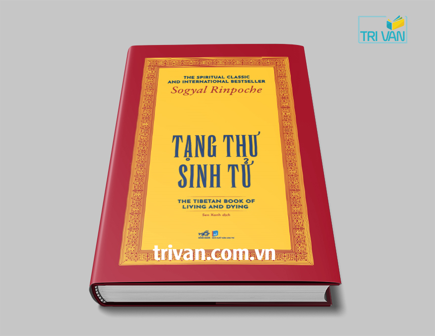 Tạng thư sinh tử - Sogyal Rinpoche (Kiệt tác tâm linh)