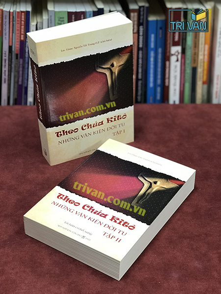 Theo Chúa Kitô - Những văn kiện đời tu (2 Tập) - Lm. Giuse Nguyễn Tất Trung O.P - Lm. Giuse Phan Tấn Thành O.P