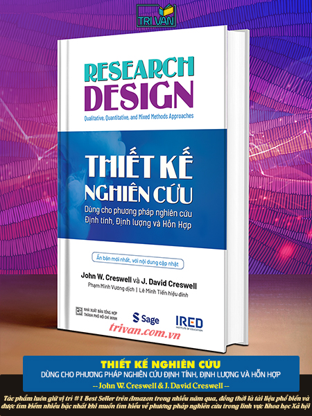Thiết kế nghiên cứu - Dùng cho Phương pháp Nghiên cứu Định tính, Định lượng và Hỗn hợp - John W. Creswell & J. David Creswell