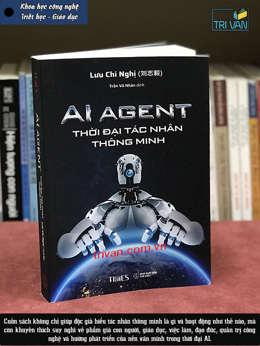 Thời đại tác nhân thông minh - AI Agent - Lưu Chí Nghị