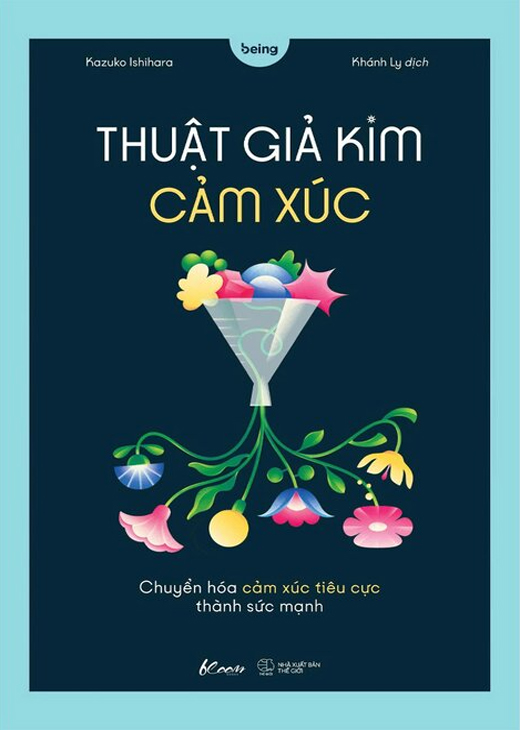 Thuật Giả Kim Cảm Xúc - Chuyển Hóa Cảm Xúc Tiêu Cực Thành Sức Mạnh