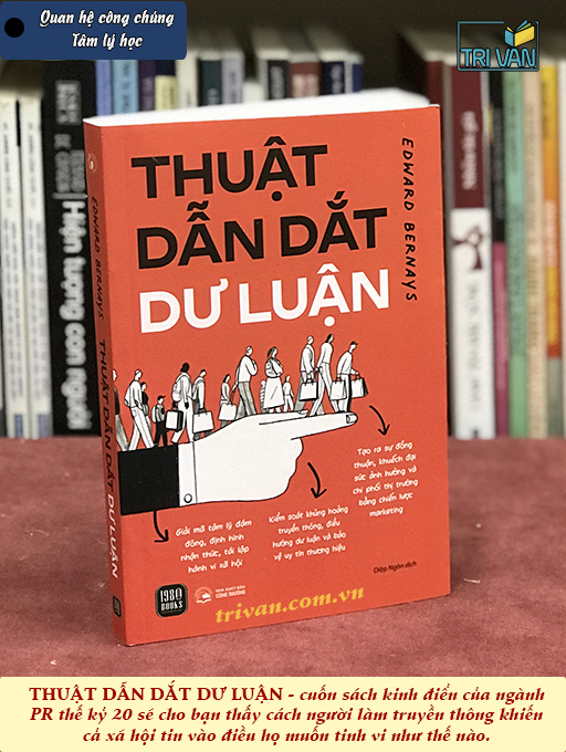 Thuật dẫn dắt dư luận - Edward Bernays
