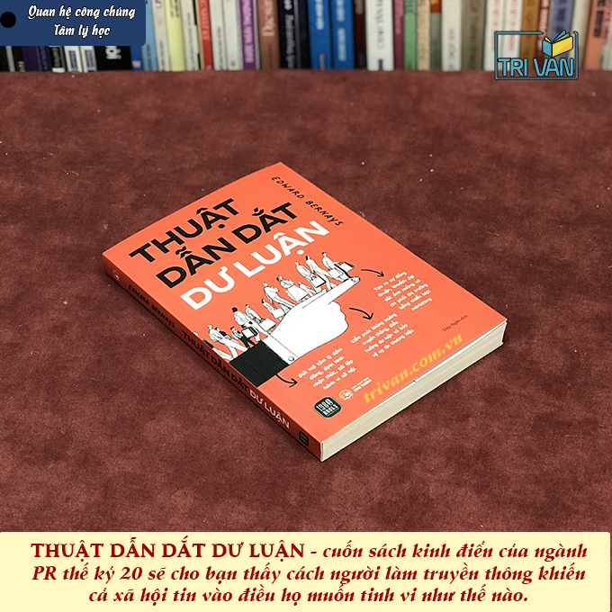 Thuật dẫn dắt dư luận - Edward Bernays