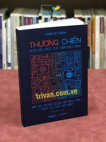 Thương Chiến - Khởi Đầu Một Cục Diện Bất Định - TS. Phạm Sỹ Thành