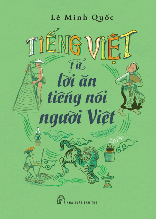 Tiếng Việt – Từ Lời Ăn Tiếng Nói Người Việt