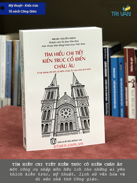 Tìm hiểu chi tiết kiến trúc cổ điển châu Âu - Michel Nguyễn Hạnh