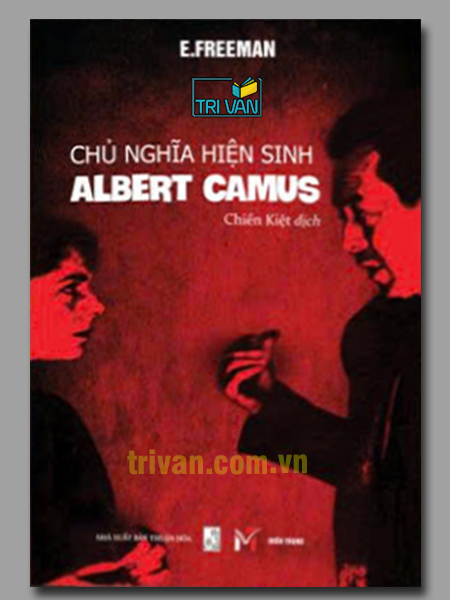 Chủ nghĩa hiện sinh Albert Camus - E. Freeman