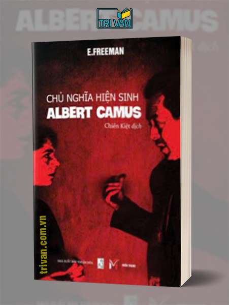 Chủ nghĩa hiện sinh Albert Camus - E. Freeman