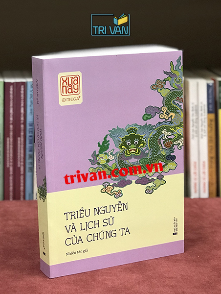Triều Nguyễn Và Lịch Sử Của Chúng Ta