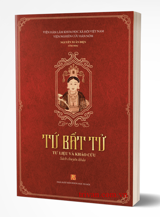 Tứ Bất Tử - Tư Liệu và Khảo Cứu - Nguyễn Xuân Diện (chủ biên)