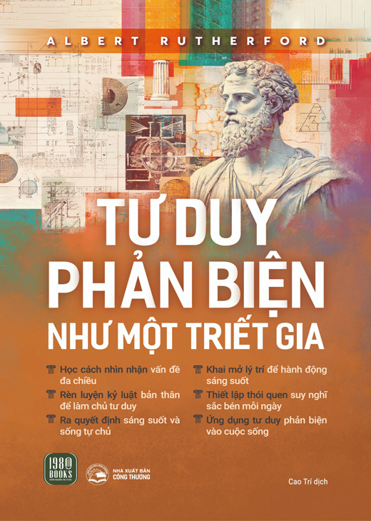 Tư Duy Phản Biện Như Một Triết Gia - Albert Rutherford
