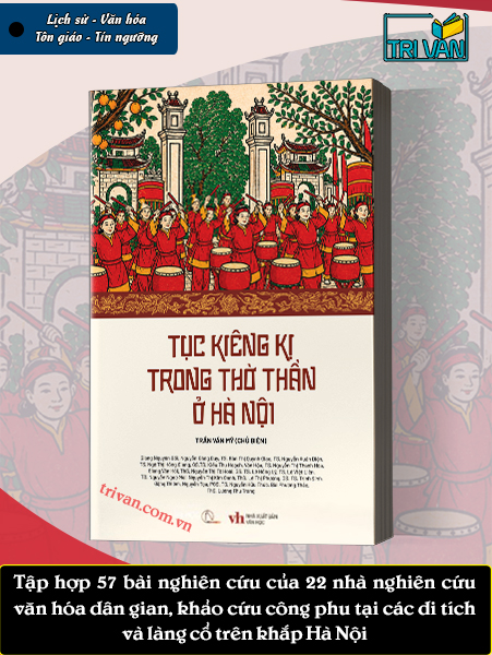 Tục kiêng kị trong thờ thần ở Hà Nội - Trần Văn Mỹ (chủ biên)