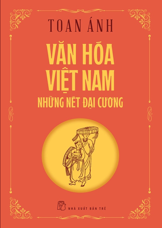 Văn Hoá Việt Nam - Những Nét Đại Cương - Toan Ánh