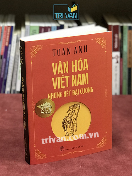 Văn Hoá Việt Nam - Những Nét Đại Cương - Toan Ánh