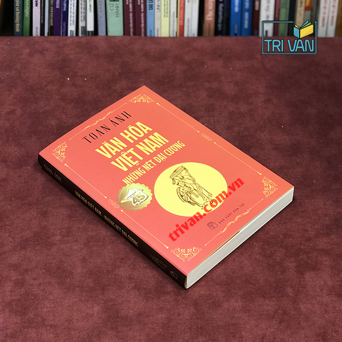 Văn Hoá Việt Nam - Những Nét Đại Cương - Toan Ánh